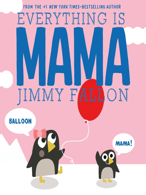 Title details for Everything Is Mama by Jimmy Fallon - Available
